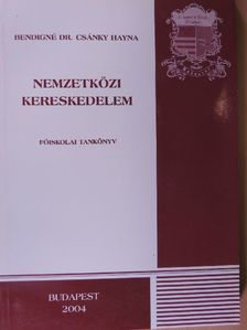 Bendigné Dr. Csánky Hayna - Nemzetközi kereskedelem [antikvár]