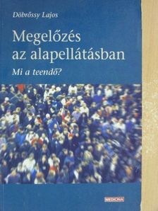 Döbrőssy Lajos - Megelőzés az alapellátásban [antikvár]