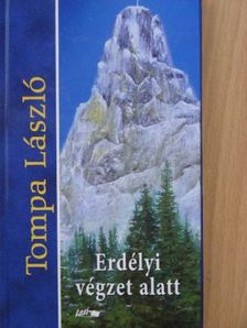 Tompa László - Erdélyi végzet alatt [antikvár]