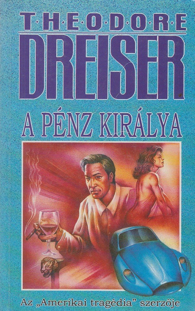 DREISER, THEODORE - A pénz királya II. [antikvár]