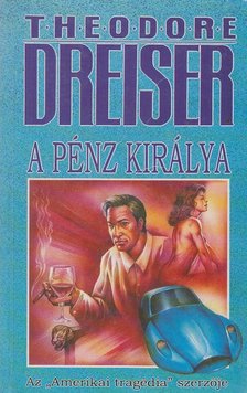 DREISER, THEODORE - A pénz királya II. [antikvár]