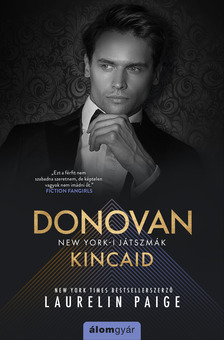Laurelin Paige - Donovan Kincaid - New York-i játszmák 3. [eKönyv: epub, mobi]