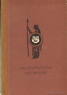 Arisztophanész - Nőuralom [antikvár]