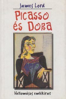 James Lord - Picasso és Dora [antikvár]