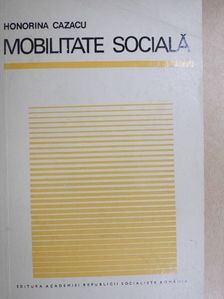 Honorina Cazacu - Mobilitate Sociala [antikvár]