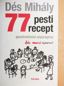 Dés Mihály - 77 pesti recept [antikvár]
