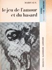 Marivaux - Le jeu de l'amour et du hasard [antikvár]