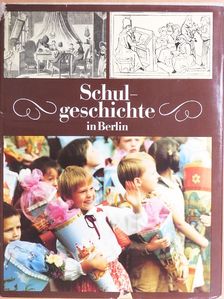 Astrid Kleinau - Schulgeschichte in Berlin [antikvár]