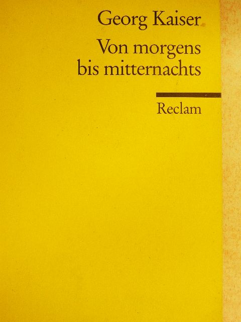 Georg Kaiser - Von morgens bis mitternachts [antikvár]