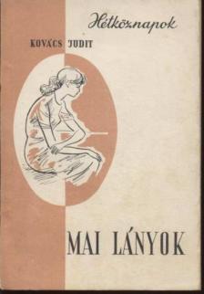 Kovács Judit - Mai lányok [antikvár]