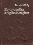 Bernula Mihály - Egy nyomdász a régi hadseregben (minikönyv) [antikvár]