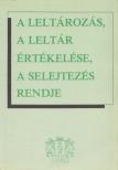 Dr. Verő Ivánné - A leltározás, a leltár értékelése, a selejtezés rendje [antikvár]