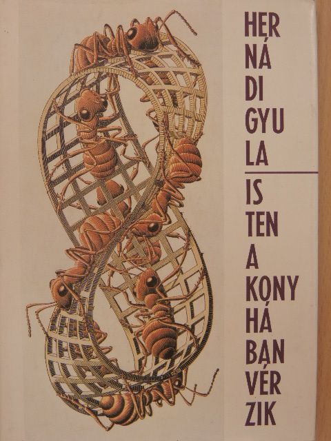 Hernádi Gyula - Isten a konyhában vérzik [antikvár]