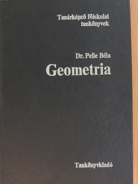 Dr. Pelle Béla - Geometria [antikvár]