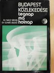 Dr. Nagy Ervin - Budapest közlekedése tegnap, ma, holnap [antikvár]
