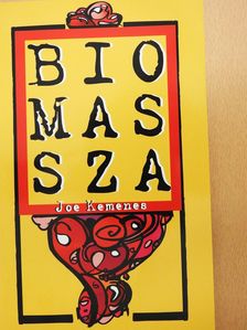Joe Kemenes - Biomassza (dedikált példány) [antikvár]