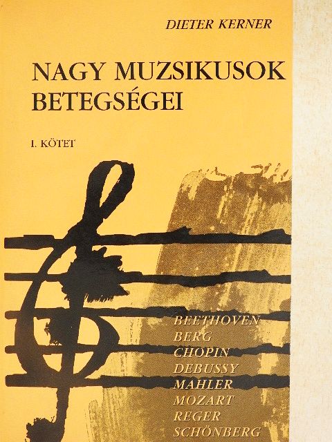 Dieter Kerner - Nagy muzsikusok betegségei I. [antikvár]