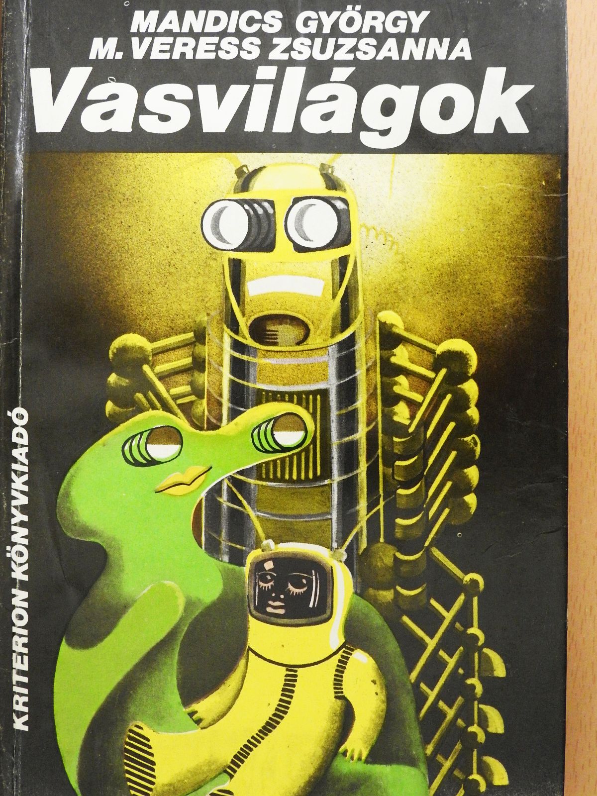 M. Veress Zsuzsánna - Vasvilágok (dedikált példány) [antikvár]