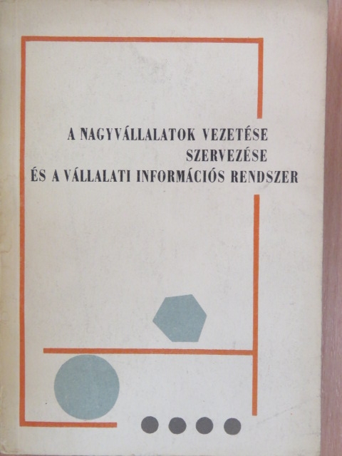 Beck Tamás - Nagyvállalatok szervezése, vezetése és információs rendszere I-II. [antikvár]