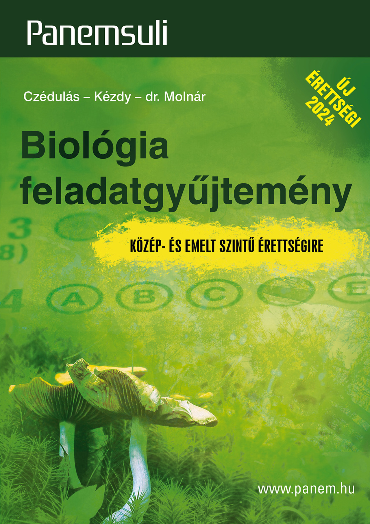 Czédulás-Kézdy-dr Molnár - Biológia feladatgyűjtemény - Közép- és emelt szintű érettségire