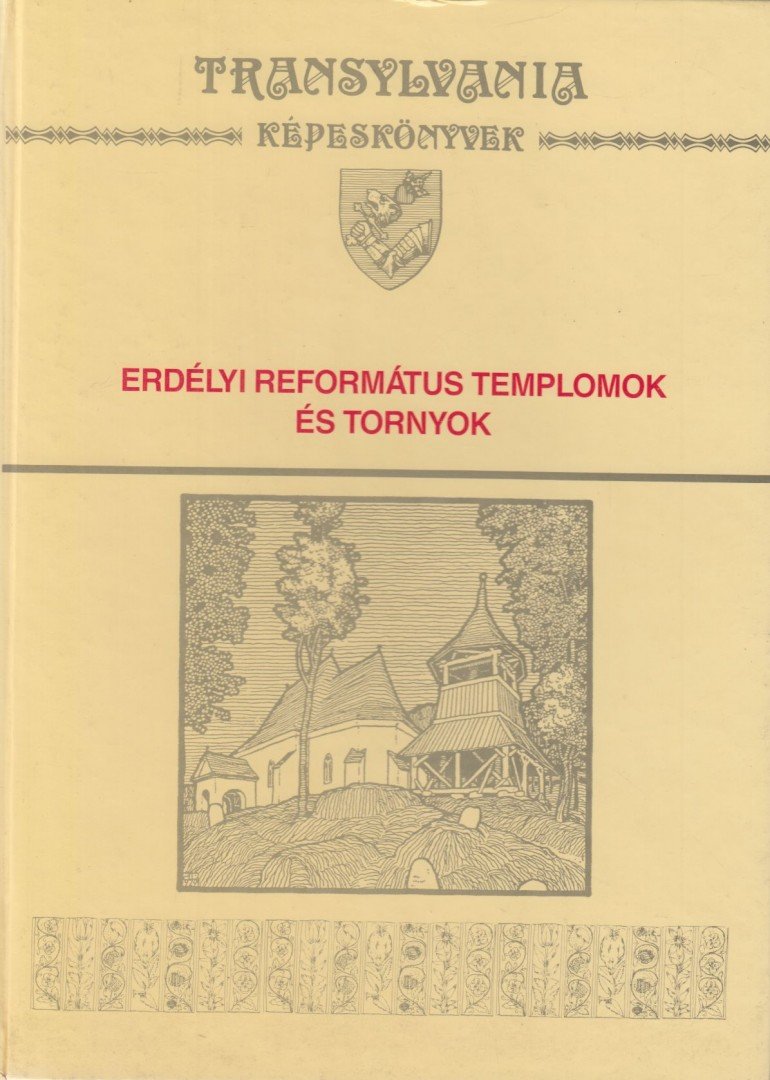 Debreczeni László - Erdélyi református templomok és tornyok [antikvár]