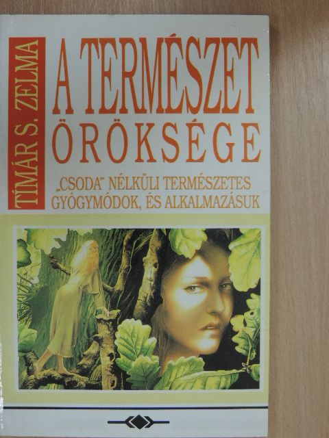 Timár S. Zelma - A természet öröksége [antikvár]