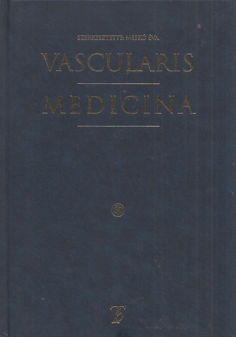 Meskó Éva (szerk.) - Vascularis medicina [antikvár]