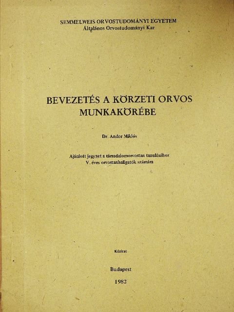 Dr. Andor Miklós - Bevezetés a körzeti orvos munkakörébe  [antikvár]