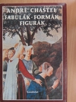 André Chastel - Fabulák, formák, figurák [antikvár]