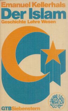 Emanuel Kellerhals - Der Islam [antikvár]