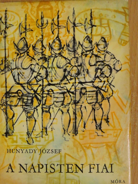 Hunyady József - A napisten fiai [antikvár]