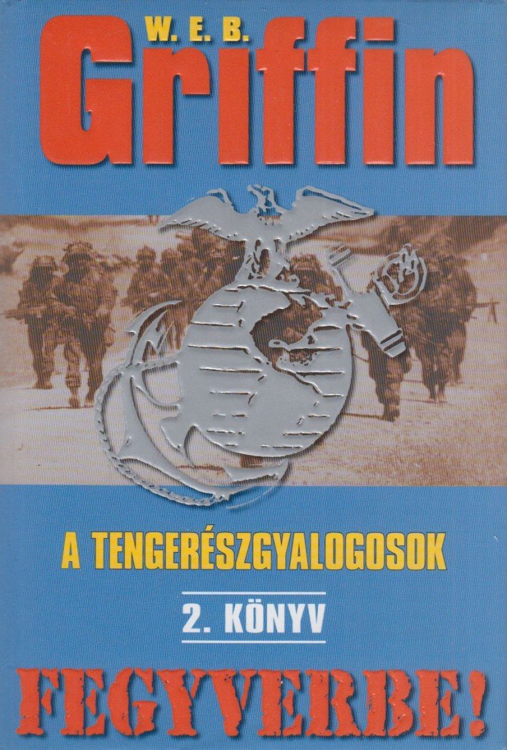 Griffin W. E. B - Fegyverbe! [antikvár]