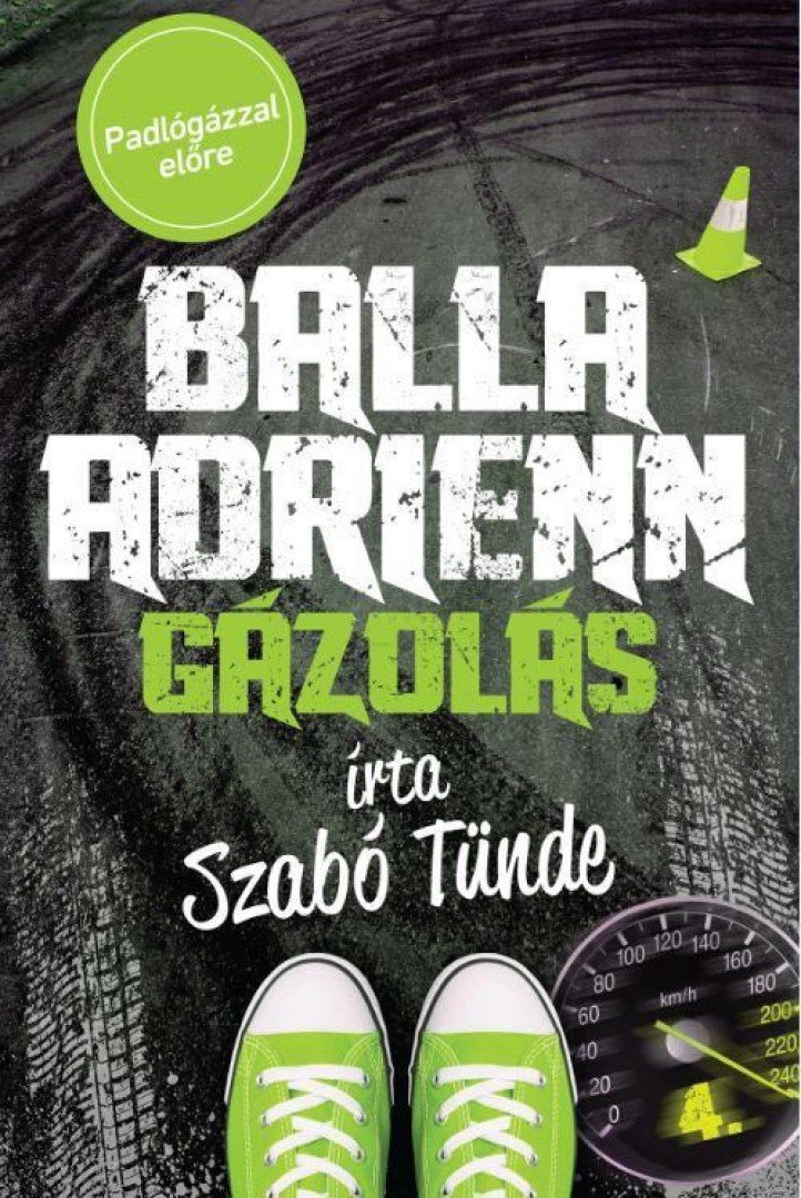 Szabó Tünde - Balla Adrienn 4. - Gázolás [antikvár]