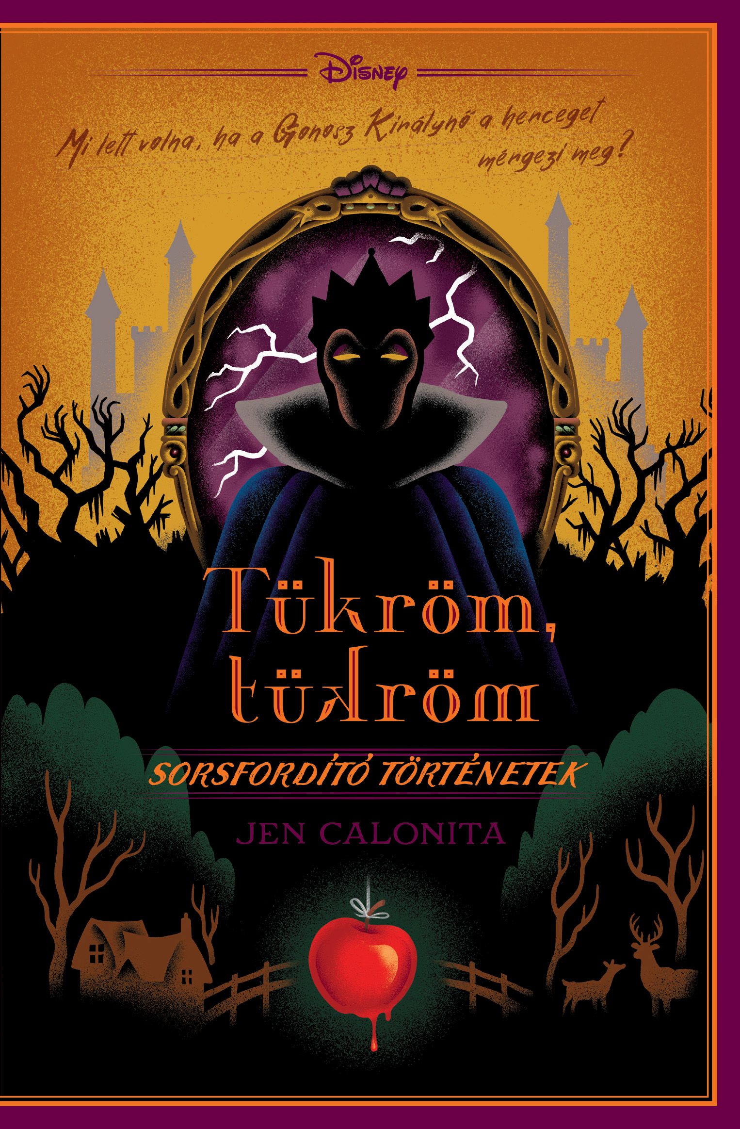 Jen Calonita - Tükröm, tükröm - Disney - Sorsfordító történetek [eKönyv: epub, mobi]