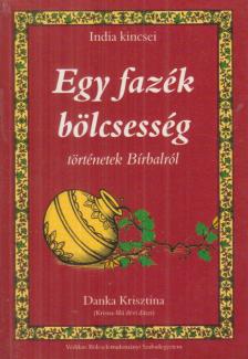 Danka Krisztina - Egy fazék bölcsesség [antikvár]