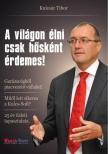 Kulcsár Tibor - A világon élni csak hősként érdemes! [antikvár]
