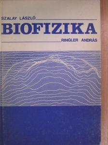 Ringler András - Biofizika [antikvár]