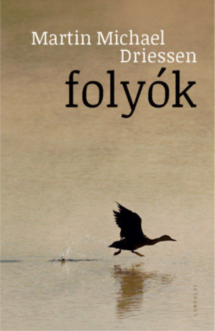Martin Michael Driessen - Folyók [antikvár]