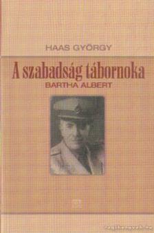 Haas György - A szabadság tábornoka [antikvár]