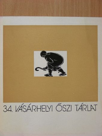 34. Vásárhelyi Őszi Tárlat - 1987. október 11.-november 22. [antikvár]