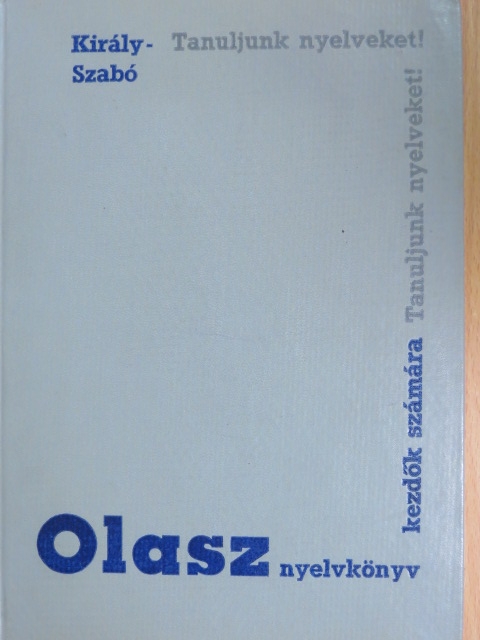 Dr. Király Rudolf - Olasz nyelvkönyv kezdők számára [antikvár]