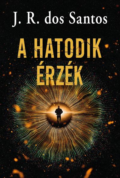 J. R. Dos Santos - A hatodik érzék