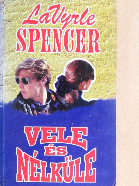 Lavyrle Spencer - Vele és nélküle [antikvár]