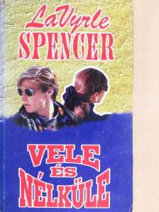 Lavyrle Spencer - Vele és nélküle [antikvár]