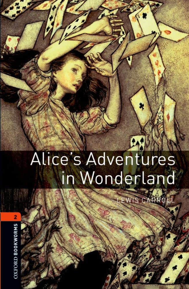 Lewis Carroll - Alice’s Adventures in Wonderland (Oxford Bookworms Library)