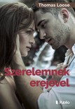 Loose Thomas - Szerelemnek erejével [eKönyv: epub, mobi]