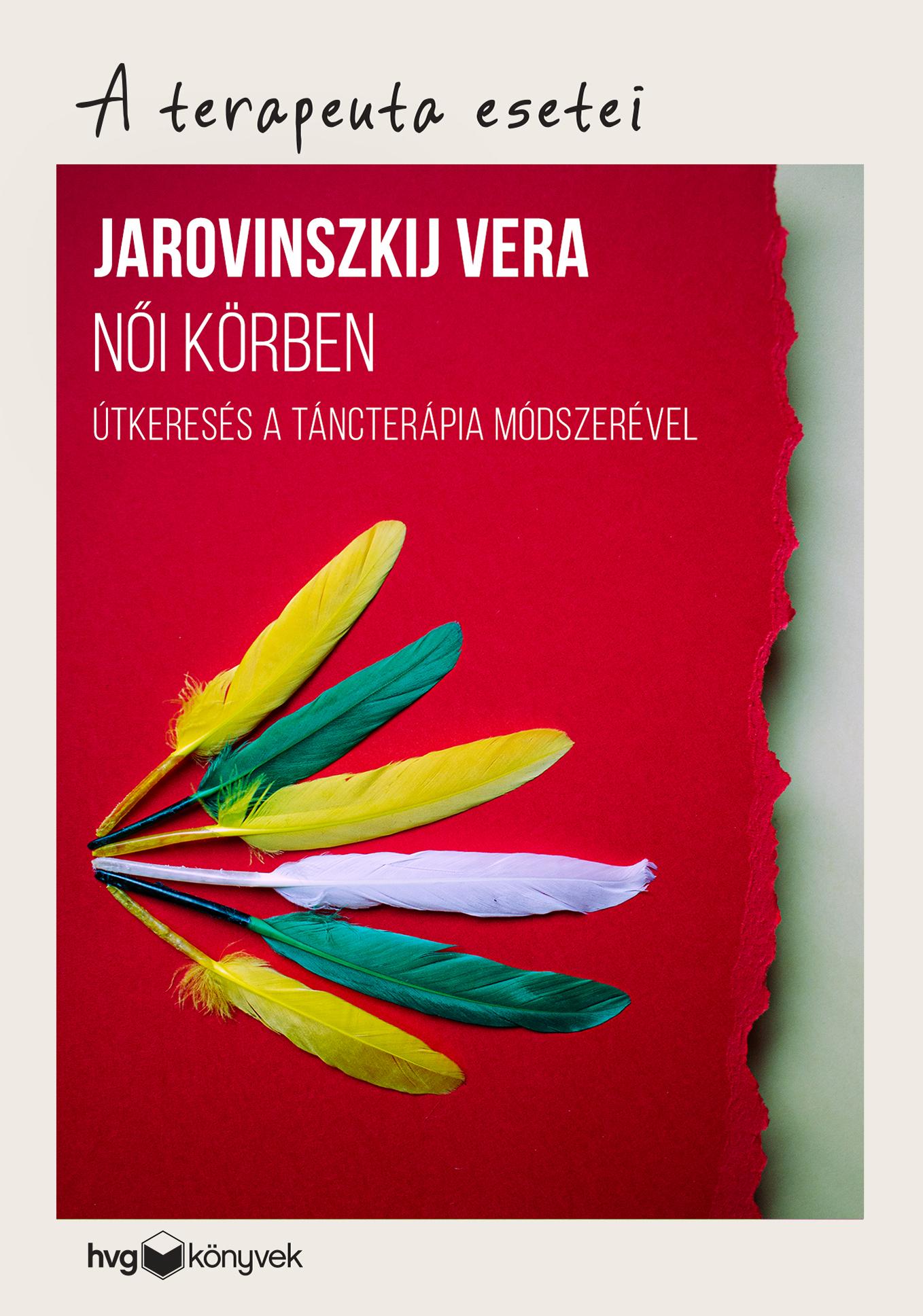 Jarovinszkij Vera - Női körben - Útkeresés a táncterápia módszerével