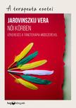 Jarovinszkij Vera - Női körben - Útkeresés a táncterápia módszerével