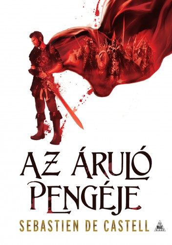 Sebastien de Castell - Az áruló pengéje [eKönyv: epub, mobi]