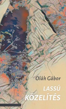 OLÁH GÁBOR - Lassú közelítés [eKönyv: epub, mobi]